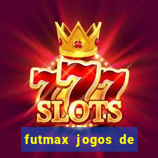 futmax jogos de hoje ao vivo